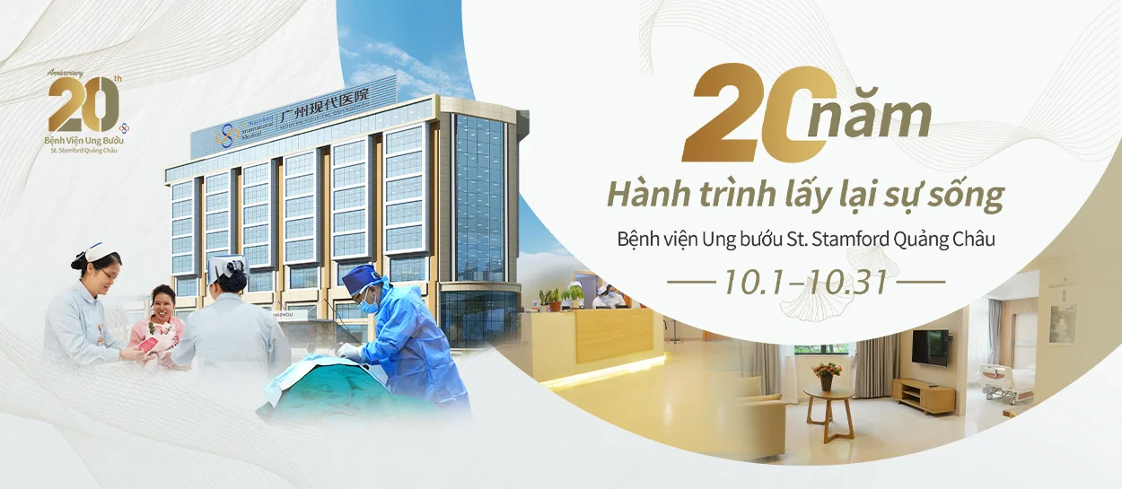 20 năm - Hành trình lấy lại sự sống. Bệnh viện Ung bướu St. Stamford Quảng Châu