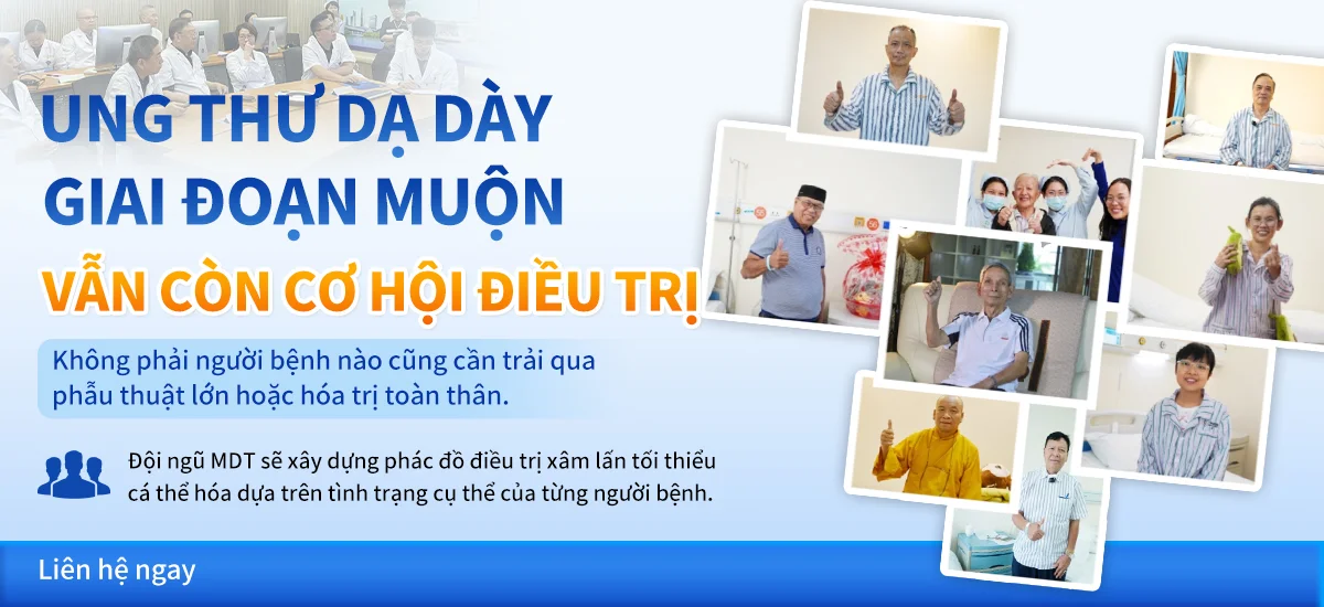 VẪN CÒN CƠ HỘI ĐIỀU TRỊ VỚI BỆNH NHÂN UNG THƯ DẠ DÀY GIAI ĐOẠN CUỐI