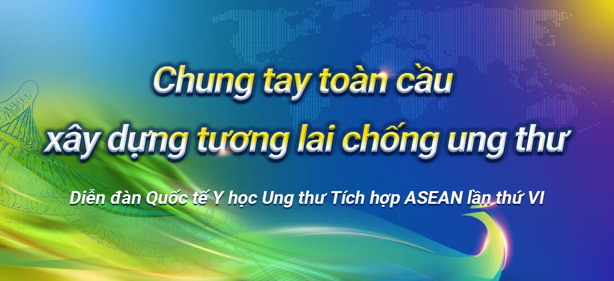 Diễn đàn Y học Ung bướu Tích hợp Quốc tế ASEAN lần thứ 6 năm 2025 | Bệnh việ