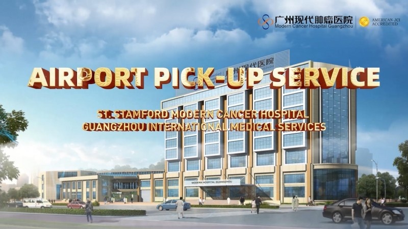 St. Stamford Modern Cancer Hospital Guangzhou International Medical Service: Airport Pick-up Service