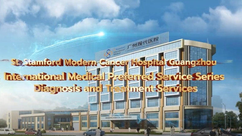 Modern Cancer Hospital Guangzhou International Medical Series: Diagnosis and Treatment Services