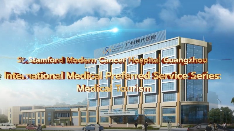 Modern Cancer Hospital Guangzhou International Medical Preferred Service Series: Medical Tourism