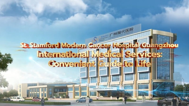 Modern Cancer Hospital Guangzhou International Medical Services: Convenient Guide to Life