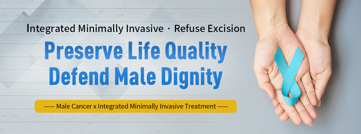 Male Cancer x Integrated Minimally Invasive Treatment