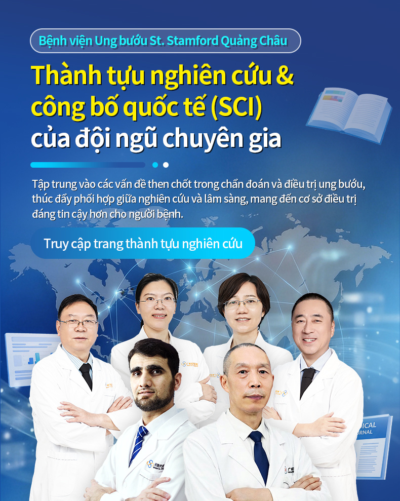 Thành tựu nghiên cứu & công bố quốc tế (SCI) của chuyên gia Bệnh viện Ung bướu St. Stamford Quảng Châu